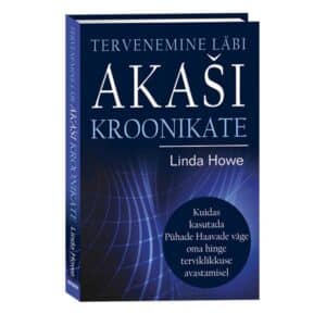 Tervenemine läbi Akaši - Linda Howe - 2021 - 9789949827480