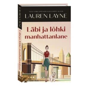 Läbi ja lõhki manhattanlane - Lauren Layne - 2023 - 9789949870943
