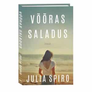 Võõras saladus - Julia Spiro - 2023 - 9789949871131