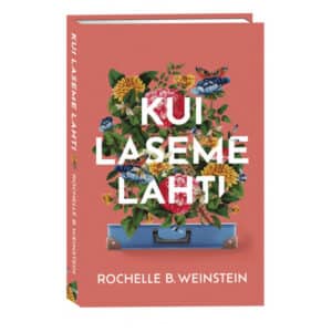 Kui laseme lahti - Rochelle B. Weinstein - 2023 - 9789949870820