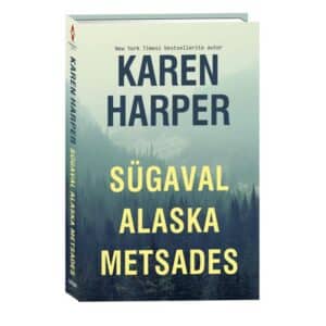 Sügaval Alaska metsades - Karen Harper - 2026 - 9789908621029