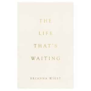 The Life That’s Waiting - Brianna Wiest - 2025 - 9781965820018
