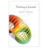 Thinking in Systems - Donella Meadows - 2008 - 9781603580557