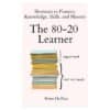 The 80-20 Learner: Shortcuts to Fluency, Knowledge, Skills, and Mastery - Peter Hollins - 2023 - 9798862479287