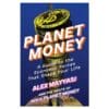 Planet Money: A Guide to the Economic Forces That Shape Your Life - Alex Mayyasi - 2026 - 9781324078777