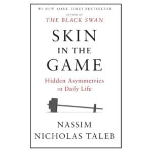 Skin in the Game: Hidden Asymmetries in Daily Life - Nassim Nicholas Taleb - 2020 - 9780425284643