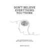 Don’t Believe Everything You Think: Why Your Thinking Is The Beginning & End Of Suffering - Joseph Nguyen - 2022 - 9798427063852