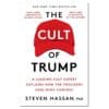 The Cult of Trump: A Leading Cult Expert Explains How the President Uses Mind Control - Steven Hassan - 2020 - 9781982127343