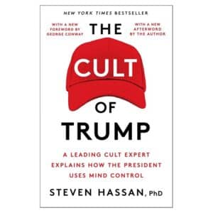 The Cult of Trump: A Leading Cult Expert Explains How the President Uses Mind Control - Steven Hassan - 2020 - 9781982127343