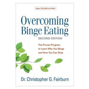 Overcoming Binge Eating, Second Edition: The Proven Program to Learn Why You Binge and How You Can Stop - Christopher G., Dr. Fairburn - 2013 - 9781572305618