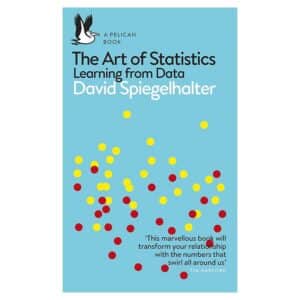 Learning from Data: The Art of Statistics - David Spiegelhalter - 2020 - 9780241258767