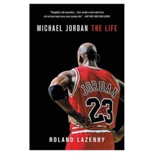 Michael Jordan: The Life - Roland Lazenby - 2015 - 9780316194761
