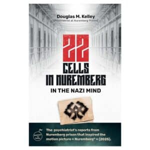 22 Cells in Nuremberg: In the Nazi Mind - Douglas M. Kelley M.D. - 2026 - 9791094546147