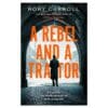 A Rebel and a Traitor: A Fugitive, the Manhunt and the Birth of the IRA - Rory Carroll - 2026 - 9780008696948
