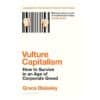 Vulture Capitalism: How to Survive in an Age of Corporate Greed - Grace Blakeley - 2025 - 9781526638069