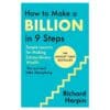 How to Make a Billion in Nine Steps - Sir Richard Harpin - 2025 - 9780349446448
